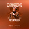 Bohemia Presents Robin Schulz